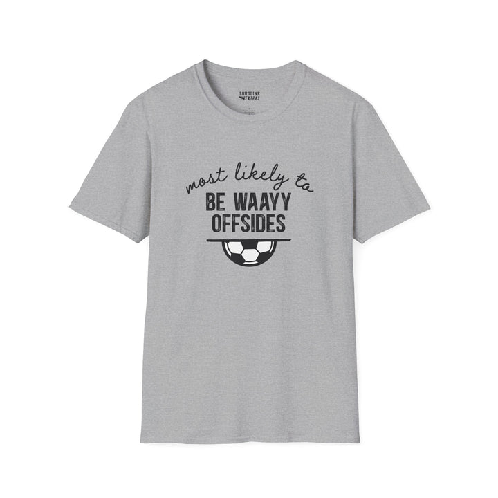 Most Likely To Soccer Unisex Adult T-Shirt