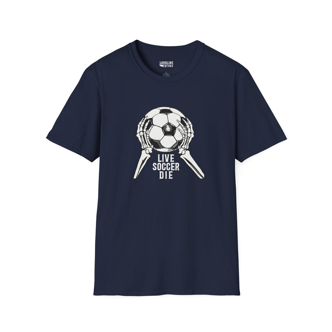 Live Soccer Die Unisex Adult T-Shirt