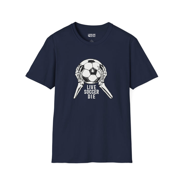 Live Soccer Die Unisex Adult T-Shirt