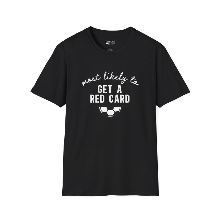 Most Likely To Soccer Unisex Adult T-Shirt