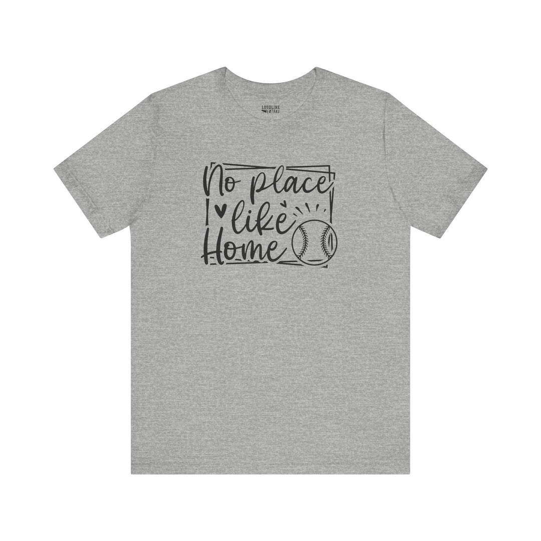 No Place Like Home Baseball Unisex Adult T-Shirt