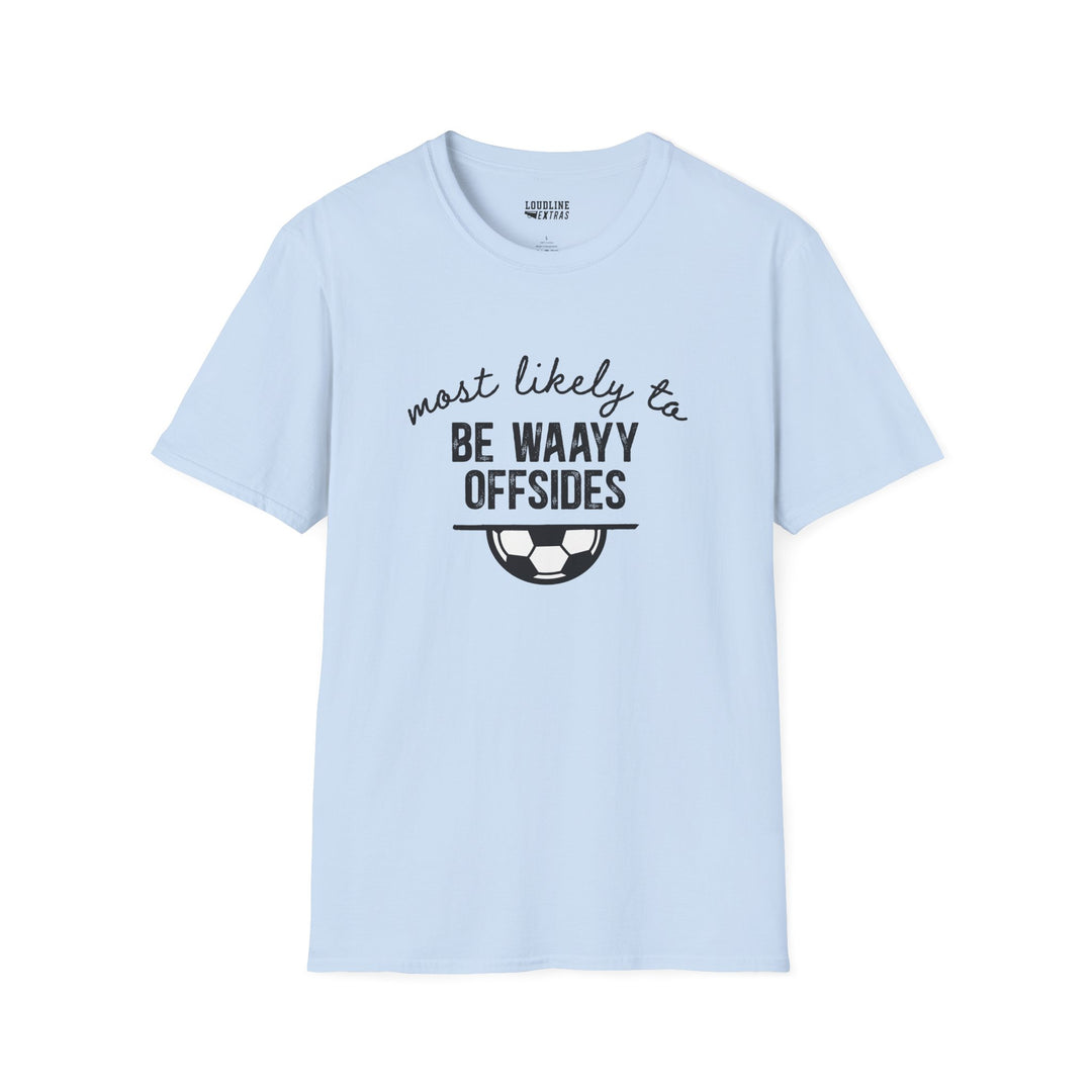 Most Likely To Soccer Unisex Adult T-Shirt