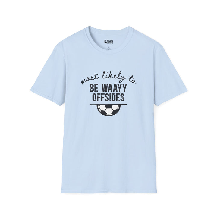 Most Likely To Soccer Unisex Adult T-Shirt