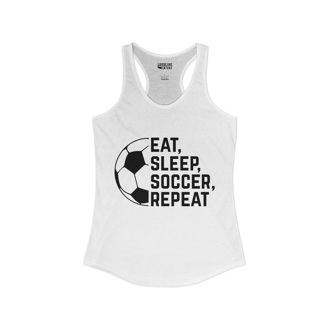 Eat Sleep Soccer Repeat Women&