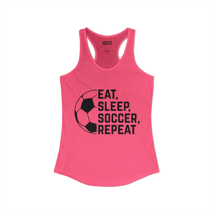 Eat Sleep Soccer Repeat Women&