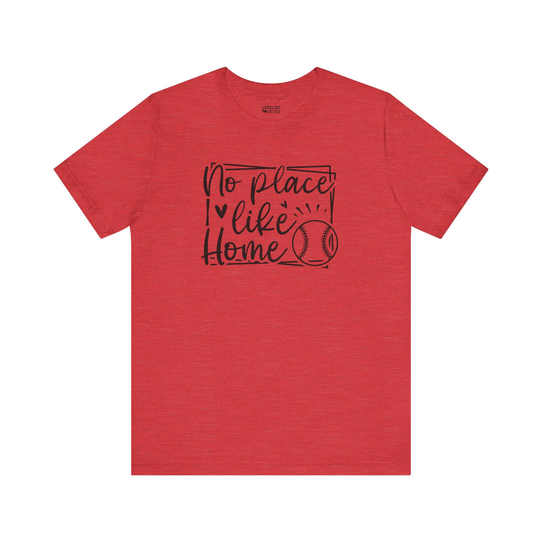 No Place Like Home Baseball Unisex Adult T-Shirt