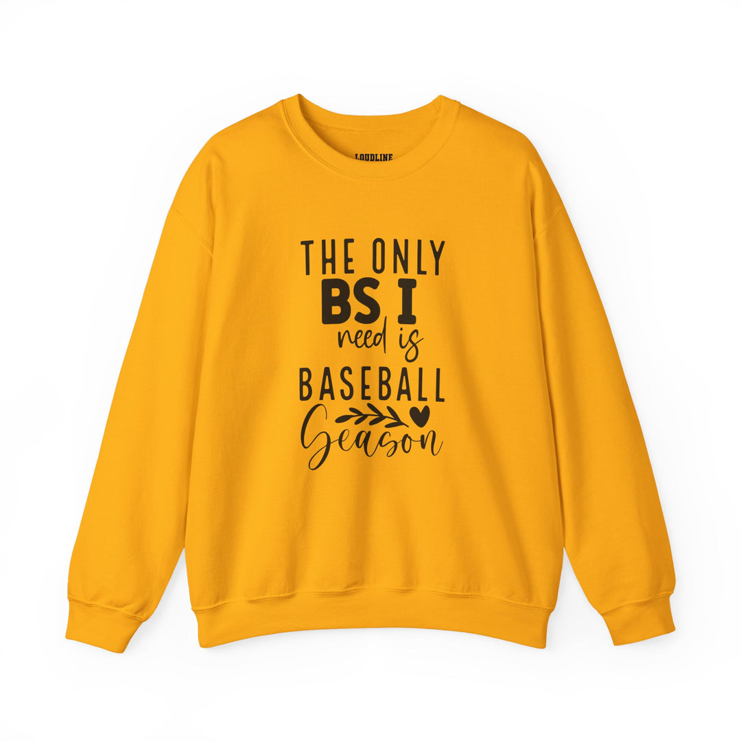 The Only BS I Need Baseball Unisex Adult Crewneck Sweatshirt