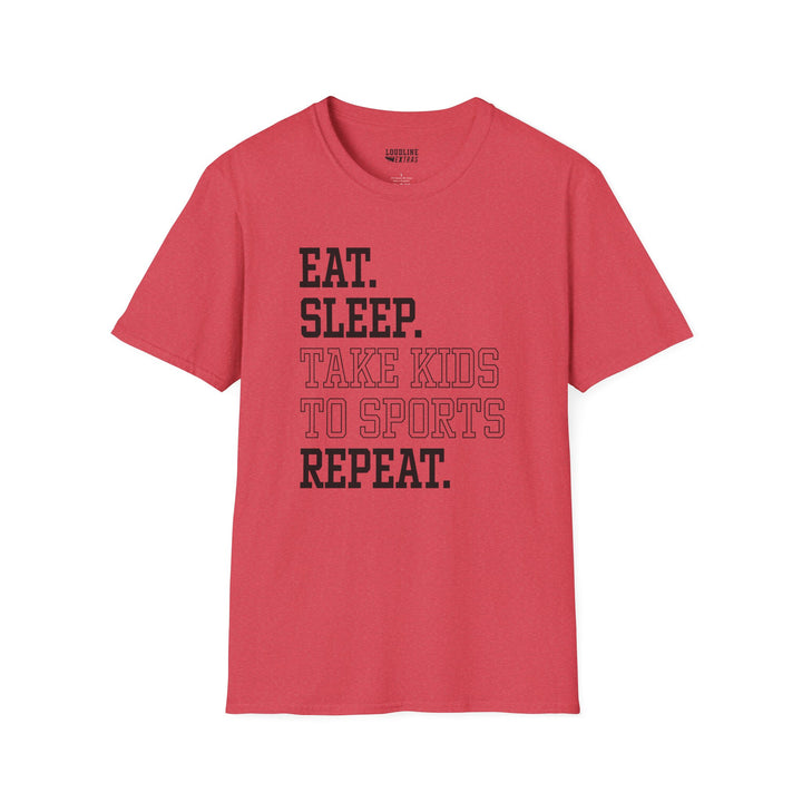 Eat Sleep Take Kids To Sports Repeat Unisex Adult T-Shirt