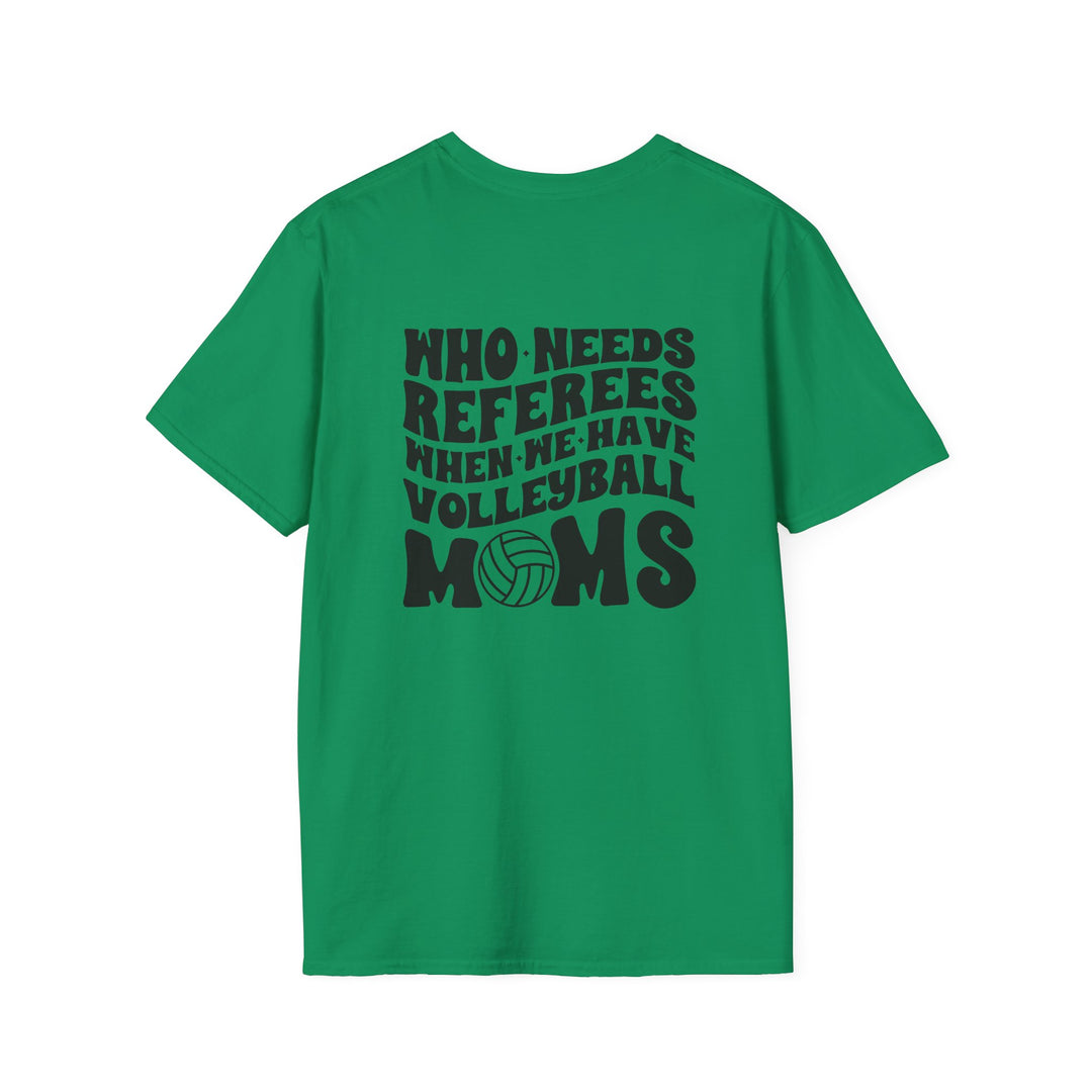 Who Needs Referees Volleyball Unisex Adult T-Shirt