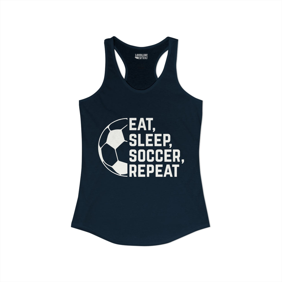Eat Sleep Soccer Repeat Women&