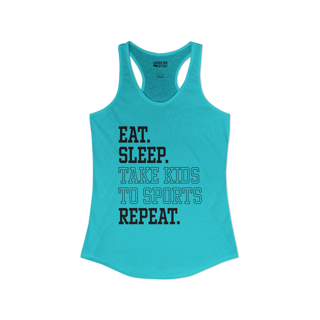 Eat Sleep Take Kids To Sports Adult Women&