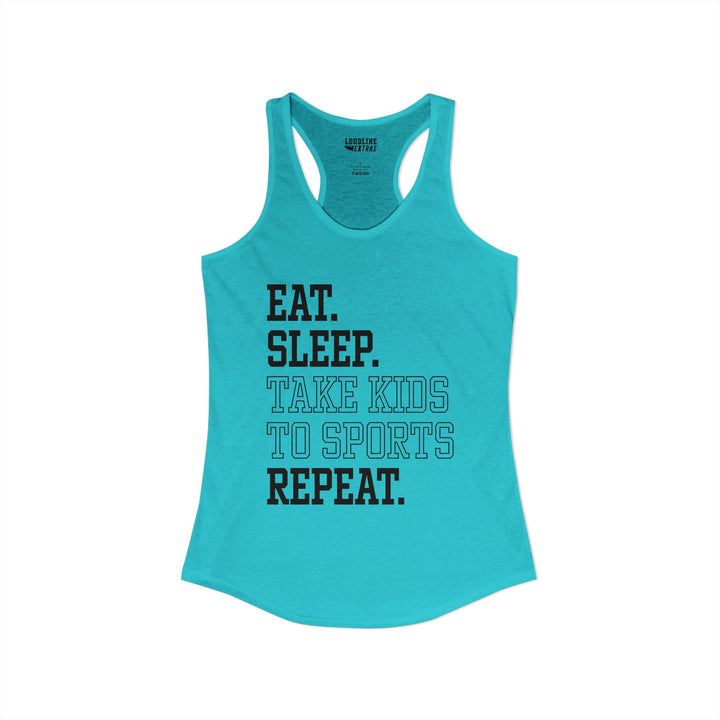 Eat Sleep Take Kids To Sports Adult Women&