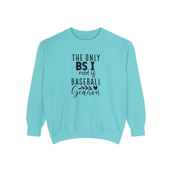 The Only BS I Need Baseball Unisex Adult Premium Crewneck Sweatshirt
