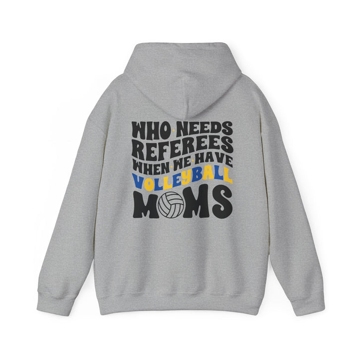 Who Needs Referees Volleyball Unisex Adult Hooded Sweatshirt