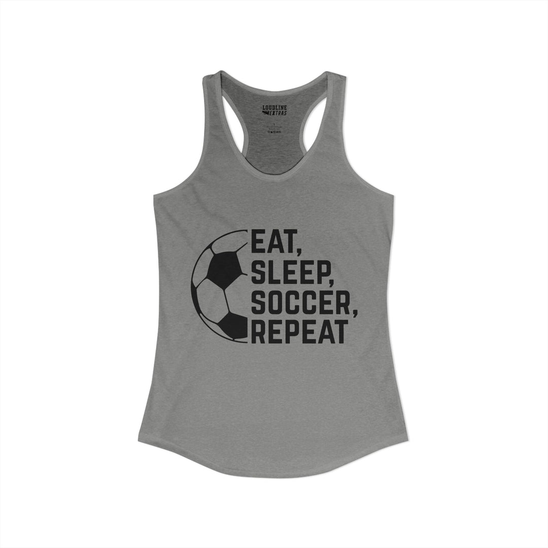 Eat Sleep Soccer Repeat Women&