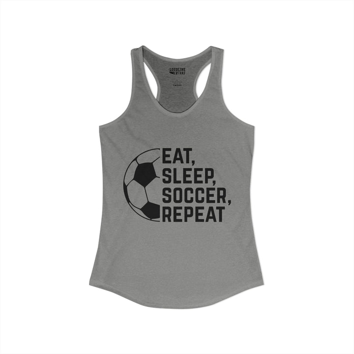 Eat Sleep Soccer Repeat Women&
