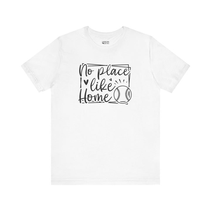 No Place Like Home Baseball Unisex Adult T-Shirt