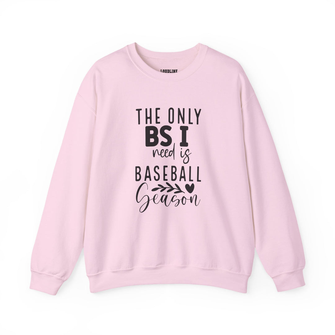 The Only BS I Need Baseball Unisex Adult Crewneck Sweatshirt