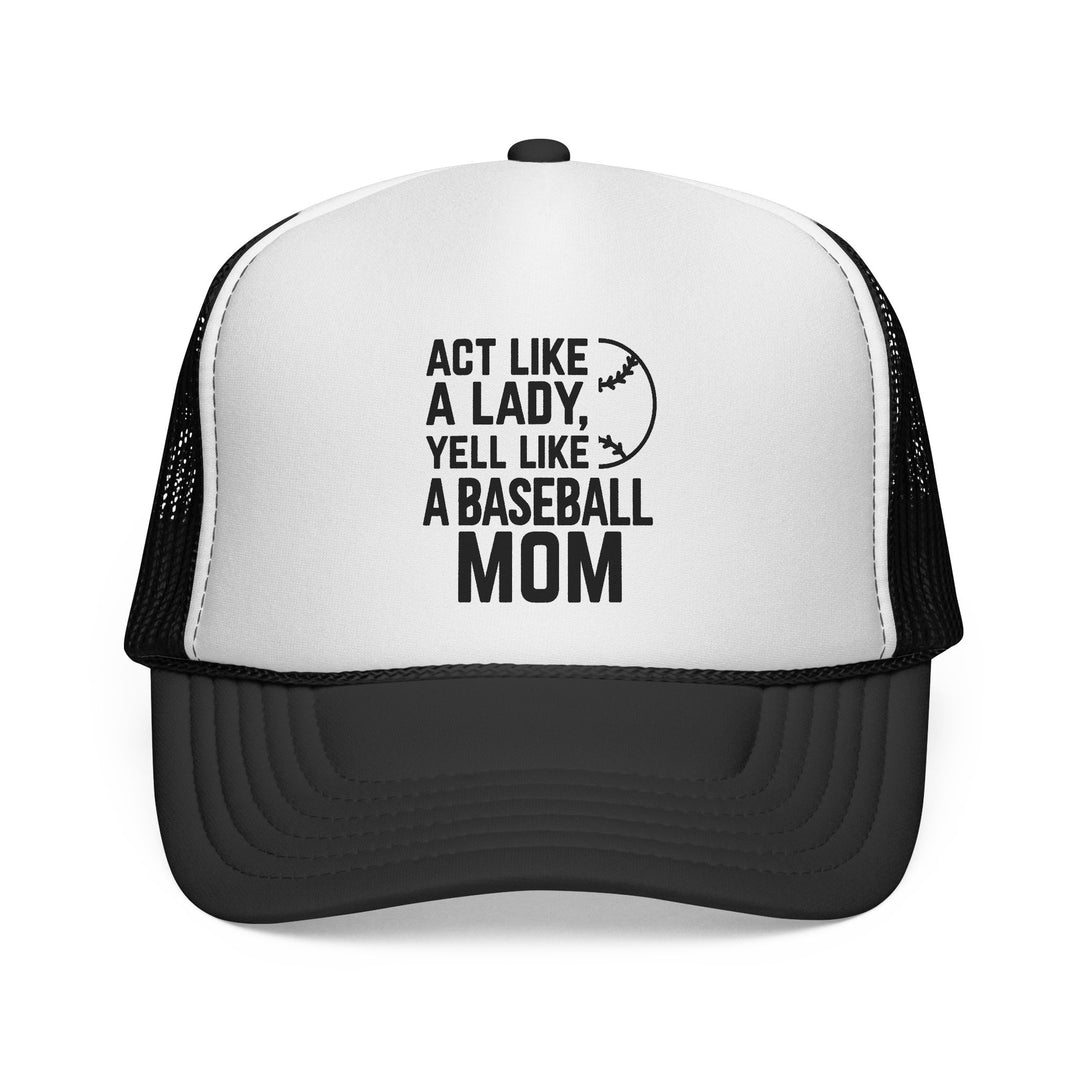 Act Like a Lady Baseball Trucker Hat