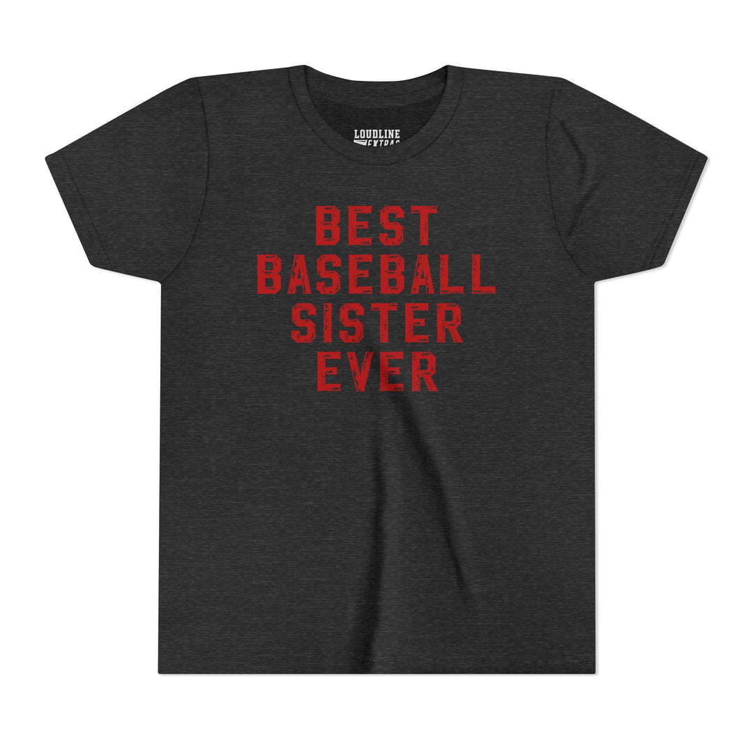 Best Baseball Sister Ever Youth T-Shirt