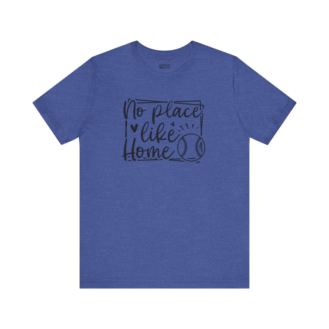 No Place Like Home Baseball Unisex Adult T-Shirt