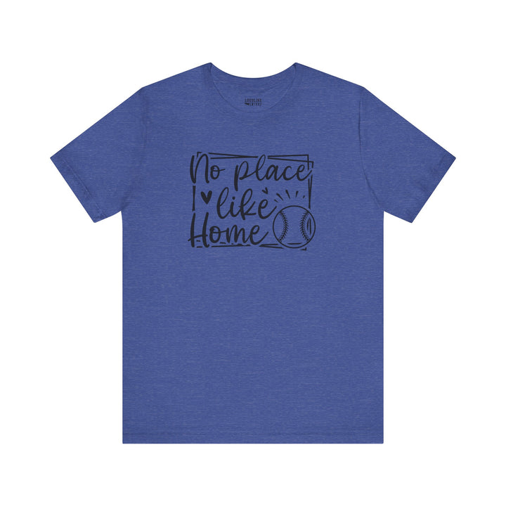 No Place Like Home Baseball Unisex Adult T-Shirt