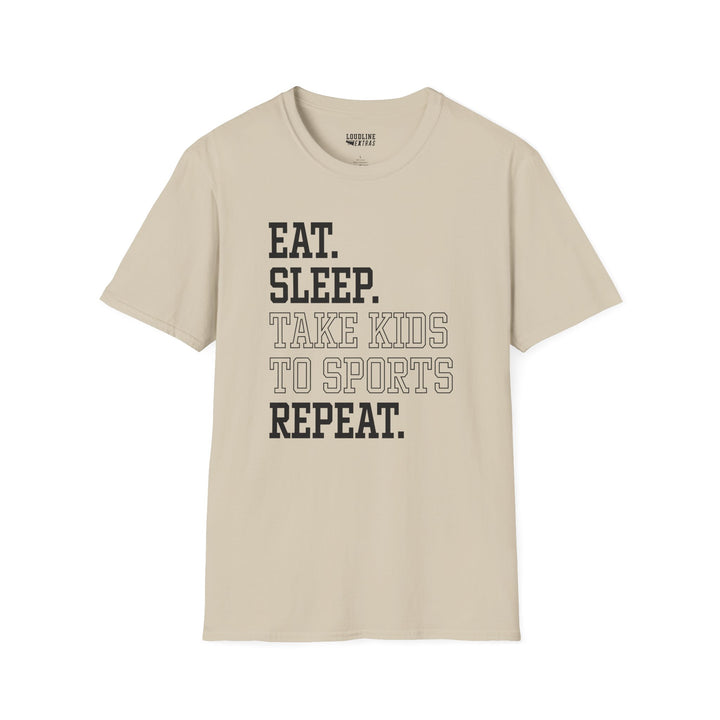 Eat Sleep Take Kids To Sports Repeat Unisex Adult T-Shirt