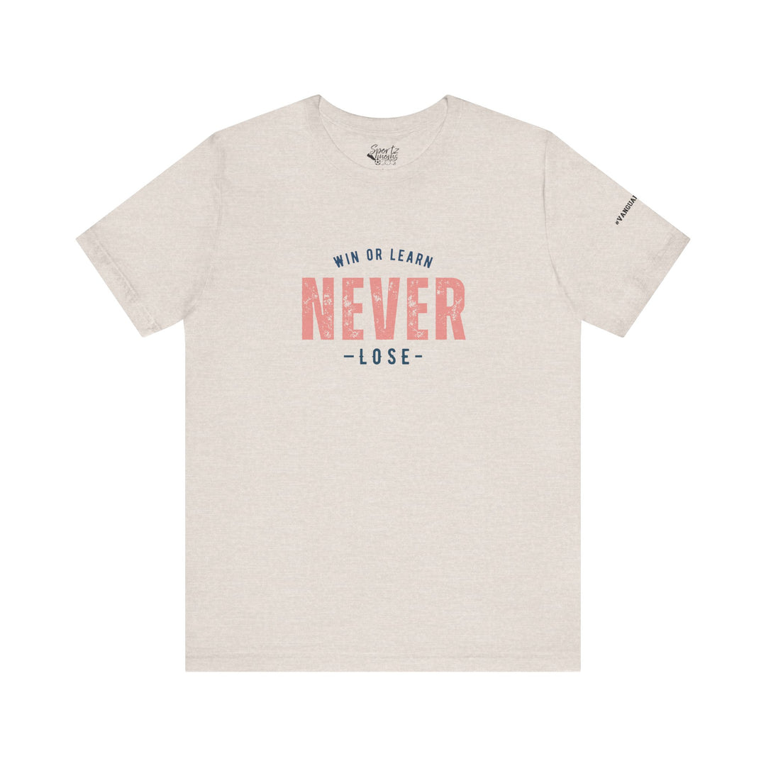 College Station Soccer Club Vanguard Unisex Adult T-Shirt - Win or Learn Never Lose
