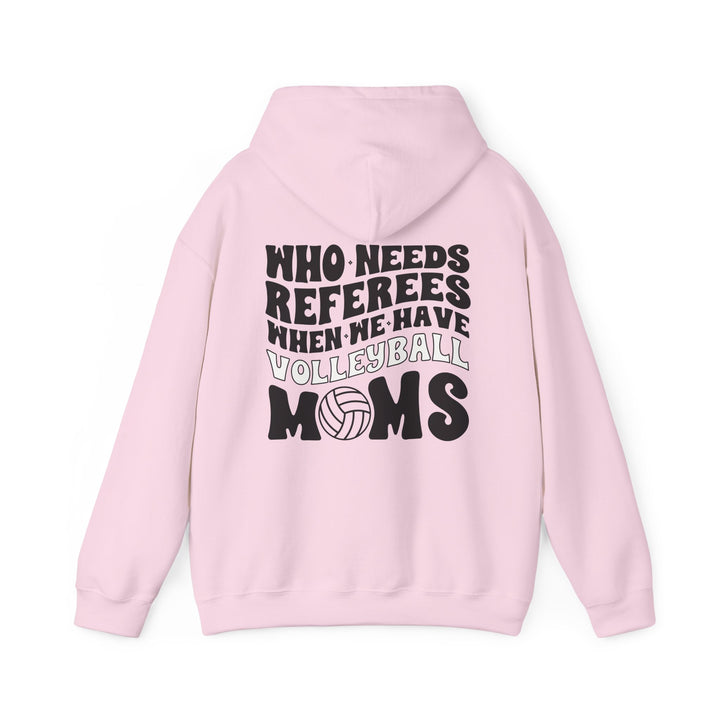 Who Needs Referees Volleyball Unisex Adult Hooded Sweatshirt