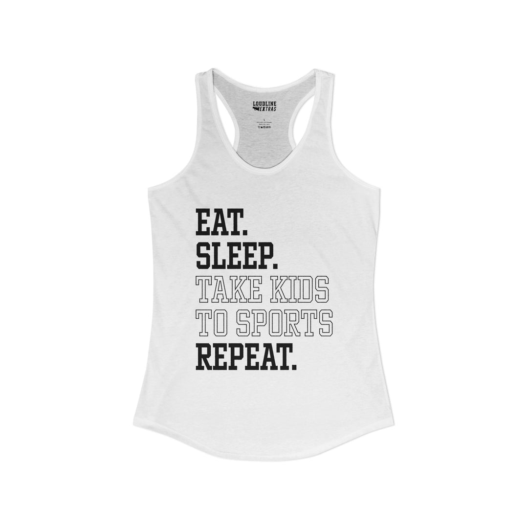 Eat Sleep Take Kids To Sports Adult Women&