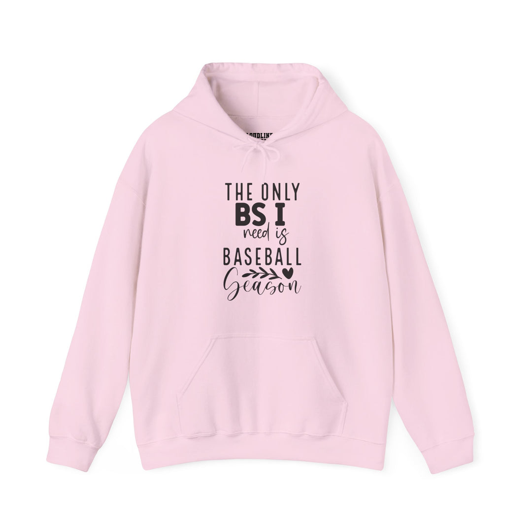 The Only BS I Need Baseball Unisex Adult Hooded Sweatshirt