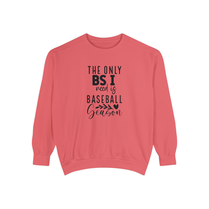 The Only BS I Need Baseball Unisex Adult Premium Crewneck Sweatshirt