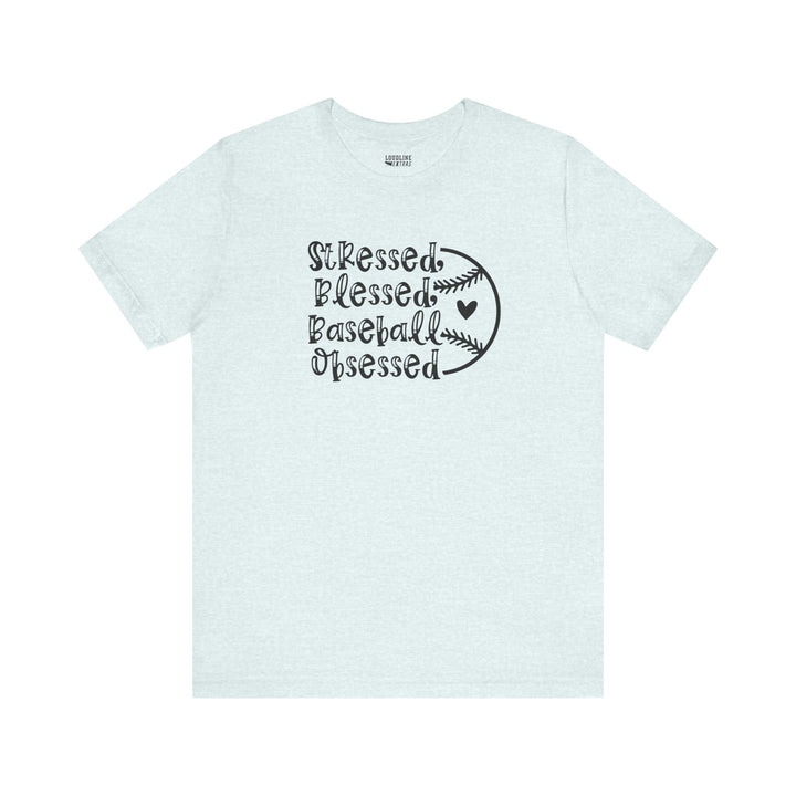 Stressed Blessed Baseball Obsessed Unisex Adult T-Shirt