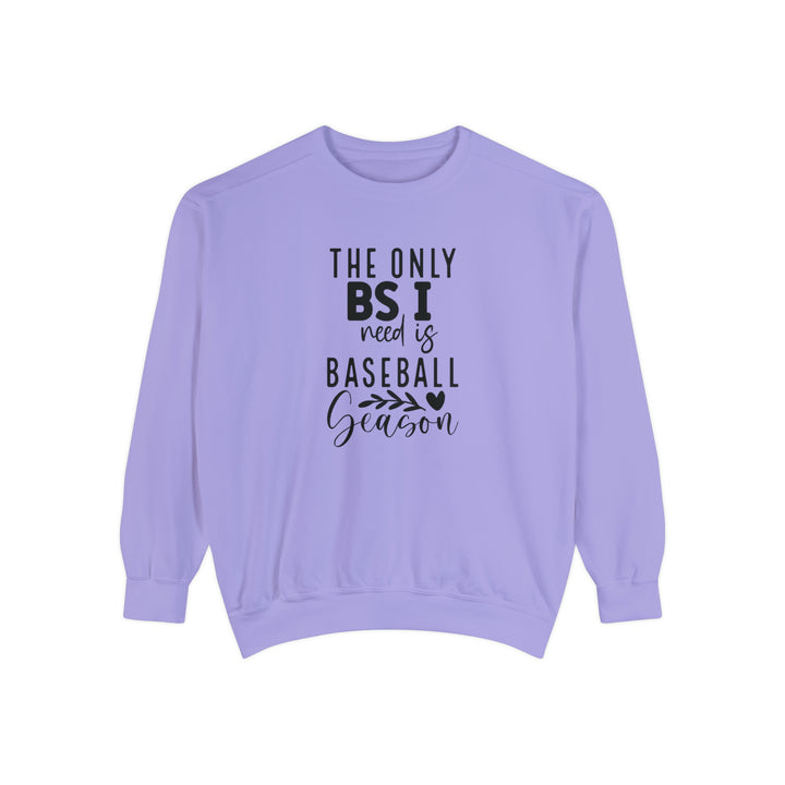 The Only BS I Need Baseball Unisex Adult Premium Crewneck Sweatshirt