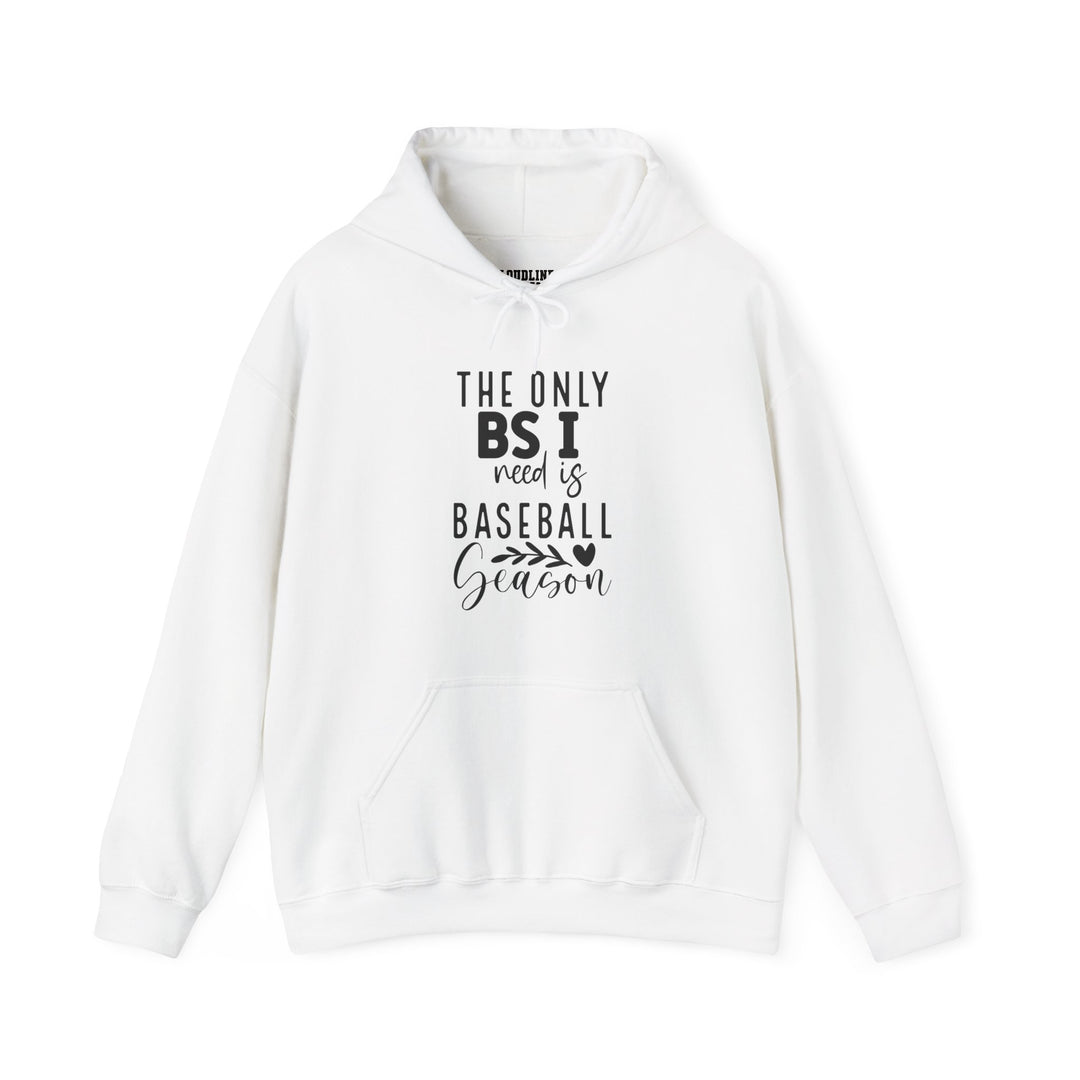 The Only BS I Need Baseball Unisex Adult Hooded Sweatshirt