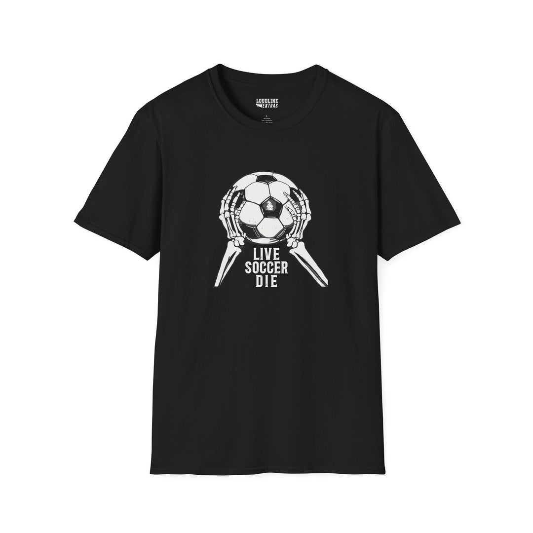 Live Soccer Die Unisex Adult T-Shirt