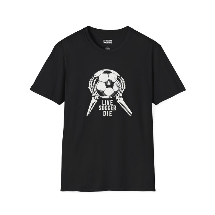 Live Soccer Die Unisex Adult T-Shirt