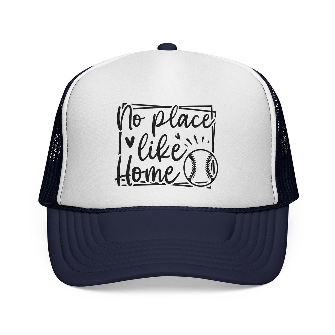 No Place Like Home Baseball Trucker Hat