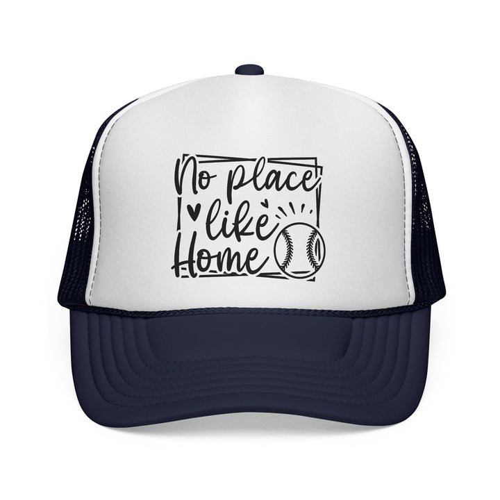 No Place Like Home Baseball Trucker Hat