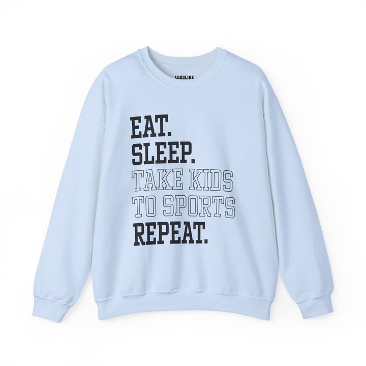 Eat Sleep Take Kids To Sports Repeat Unisex Adult Crewneck Sweatshirt