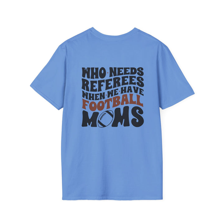 Who Needs Referees Football Unisex Adult T-Shirt