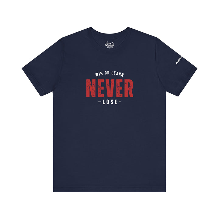 College Station Soccer Club Vanguard Unisex Adult T-Shirt - Win or Learn Never Lose