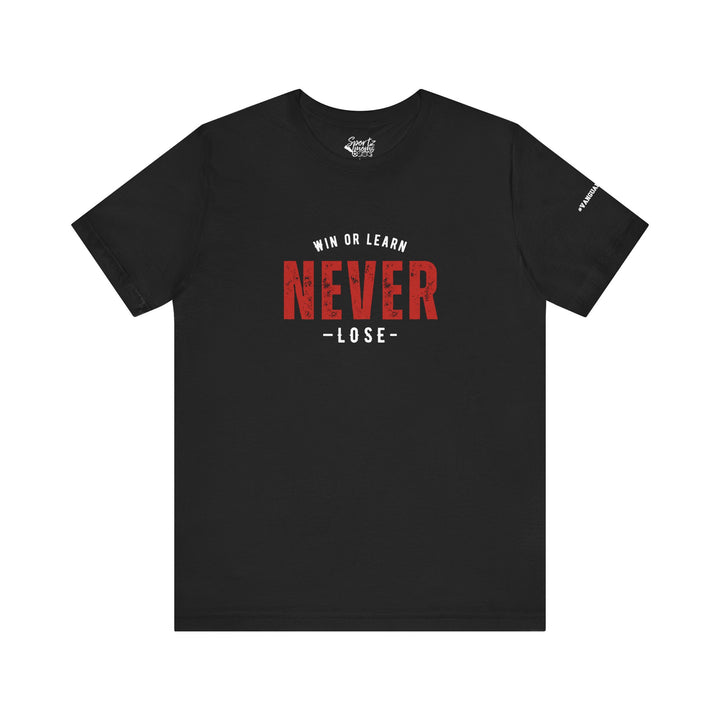 College Station Soccer Club Vanguard Unisex Adult T-Shirt - Win or Learn Never Lose