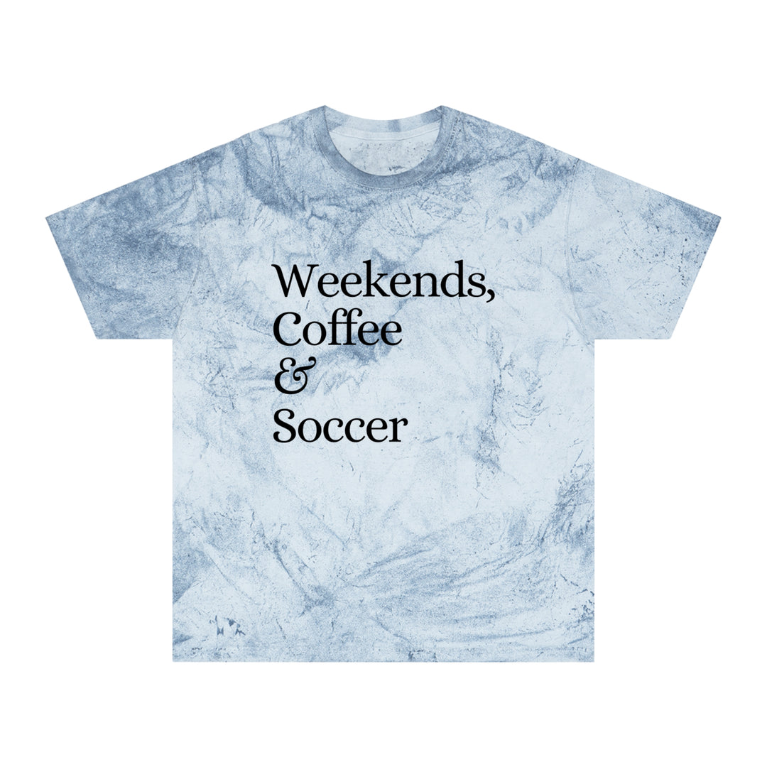 Weekends Coffee &amp; Soccer Adult Unisex Colorblast T-Shirt