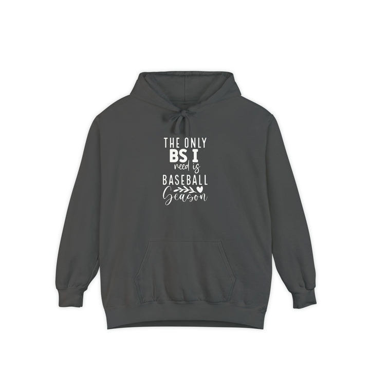 The Only BS I Need Baseball Unisex Adult Premium Hooded Sweatshirt