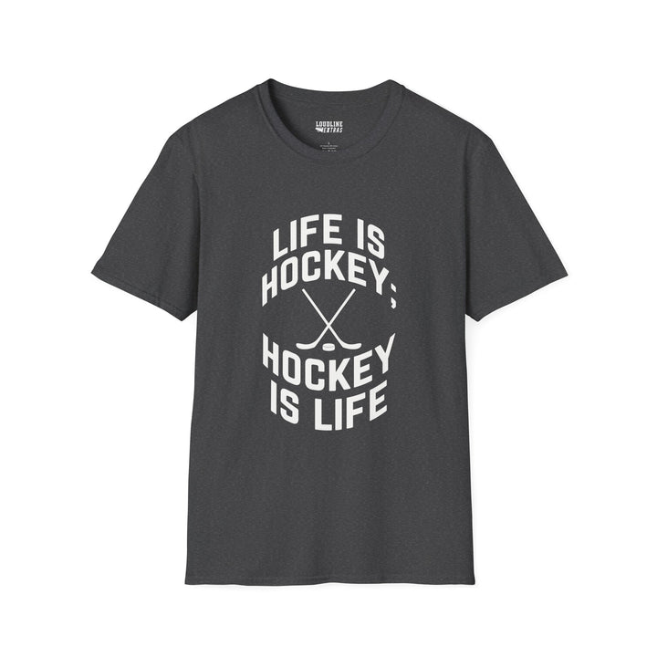 Life is Hockey Unisex Adult T-Shirt