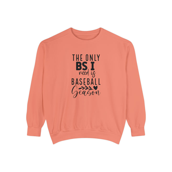 The Only BS I Need Baseball Unisex Adult Premium Crewneck Sweatshirt