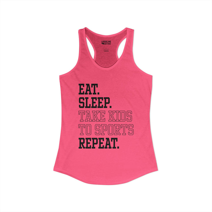 Eat Sleep Take Kids To Sports Adult Women&