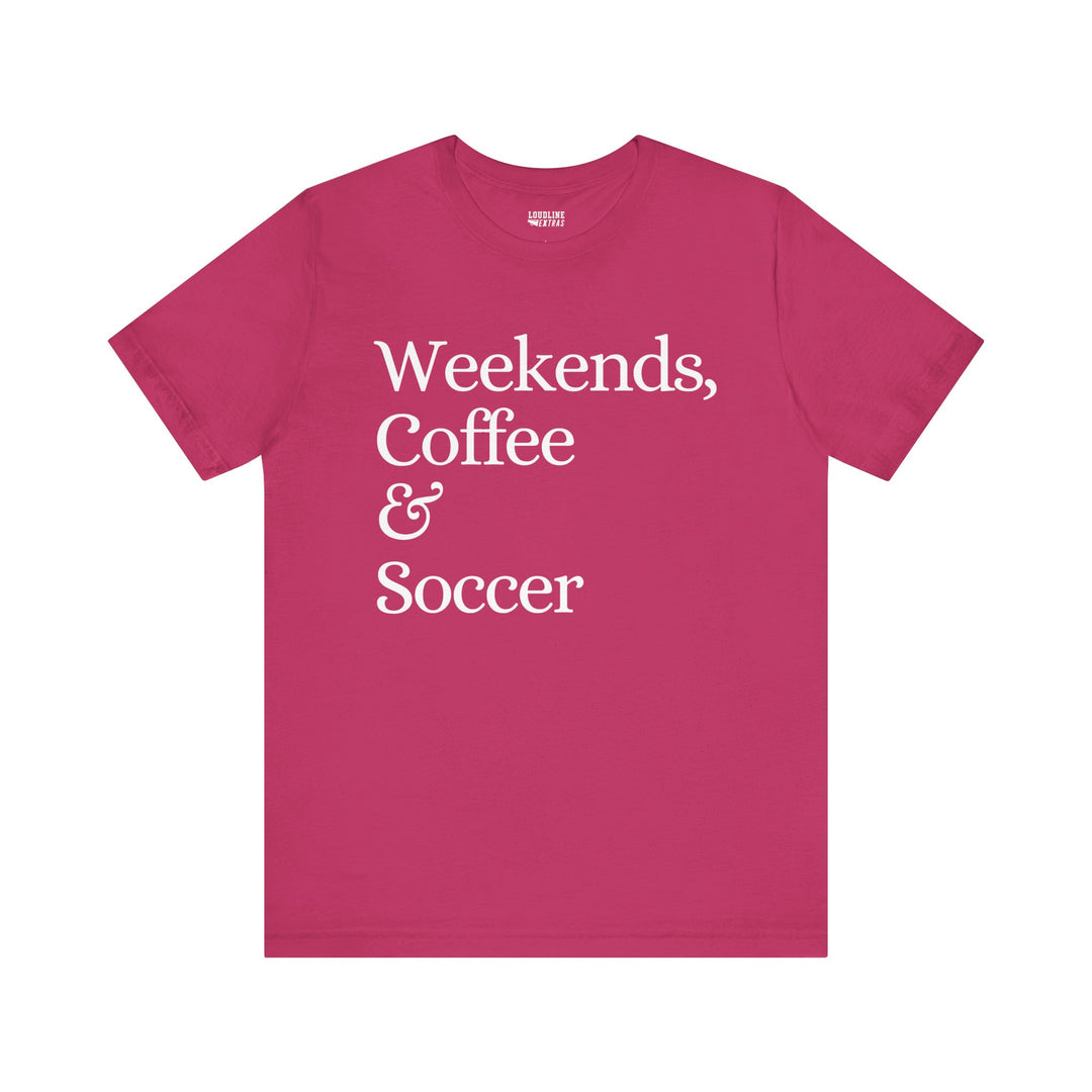 Weekends Coffee &amp; Soccer Unisex Adult T-Shirt