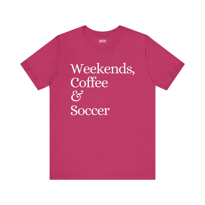 Weekends Coffee &amp; Soccer Unisex Adult T-Shirt